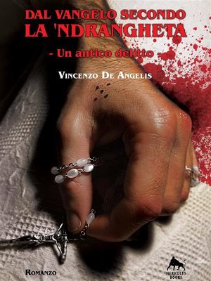 cover image of Dal Vangelo Secondo la 'Ndrangheta--Un antico delitto -